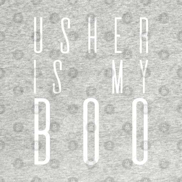 Usher Is My Boo by Take It Keysie 